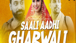 Saali Aadhi Gharwali Episode 1 | MyDesi