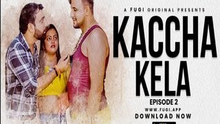Kaccha Kela Episode 2 | MyDesi