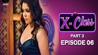 X Class P3 Episode 6 | MyDesi